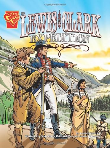 The Lewis and Clark Expedition (Graphic History)